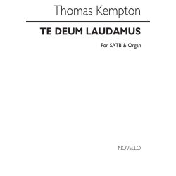 Thomas Kempton: Te Deum Laudamus In B Flat Satb/Organ