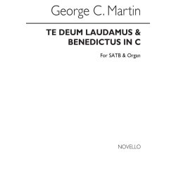 George C. Martin: Te Deum Laudamus And Benedictus In C Satb/Organ