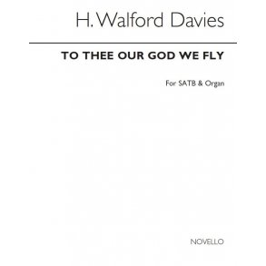 H. Walford Davies: To Thee Our God We Fly (Hymn) Satb/Organ