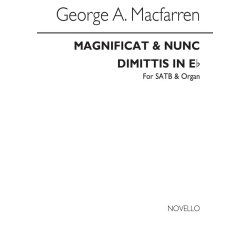 George Alexander Macfarren: Magnificat And Nunc Dimittis In E Flat Satb/Organ