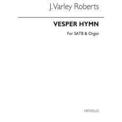 J. Varley Roberts: Vesper Hymn Satb/Organ
