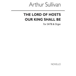 Arthur Sullivan: The Lord Of Hosts Our King Shall Be (Hymn) Satb/Organ