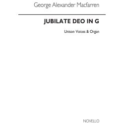 George Alexander Macfarren: Jubilate Deo In G Unison/Organ