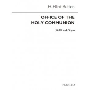 H. Elliot Button: The Office Of The Holy Communion Unison/Organ
