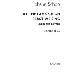 Johann Schop: At The Lamb`s High Feast We Sing(Hymn)satb/Organ (Harm. By Bach)