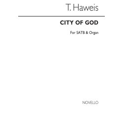 T. Haweis: City Of God (Hymn) Satb/Organ
