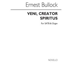Ernest Bullock: Veni, Creator Spiritus (Come Holy Ghost) Satb/Organ