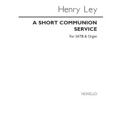 Henry Ley: A Short Communion Service Satb/Organ