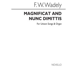 Frederick W. Wadely: Magnificat And Nunc Dimittis In E Flat Unison/Organ
