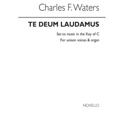 C.F. Waters: Te Deum Laudamus In C (Congregation Part)