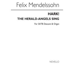 Felix Mendelssohn: Hark! The Herald-angels Sing Satb/Descant/Organ