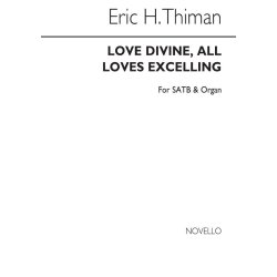 Eric Thiman: Love Divine, All Loves Excelling (Hymn) Satb/Organ