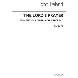 John Ireland: The Lord's Prayer Satb (Unaccompanied)