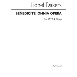 Lionel Dakers: Benedicite, Omnia Opera In A Minor Satb/Organ