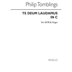 Philip Tomblings: Te Deum Laudamus In C Satb/Organ