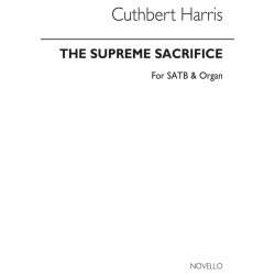 Cuthbert Harris: The Supreme Sacrifice (Hymn) Satb/Organ