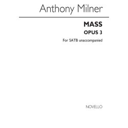 Anthony Milner: Mass Opus 3 Satb Unaccompanied Latin