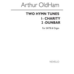 Arthur Oldham: Two Hymn Tunes Satb/Organ (1. Charity  2.Dunbar)
