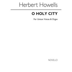 Herbert Howells: O Holy City (Sancta Civitas)