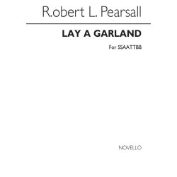 Robert Pearsall: Lay A Garland