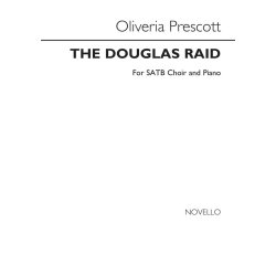 Oliveria Prescott: The Douglas Raid Satb
