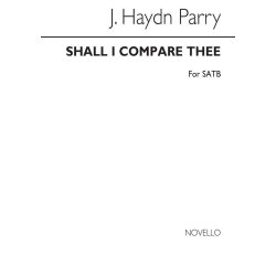 Parry(J H) Shall I Compare Thee (To A Summer's Day) Satb