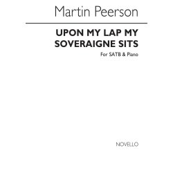 Peerson, M Upon My Lap My Soveraigne Sits Satb/Piano