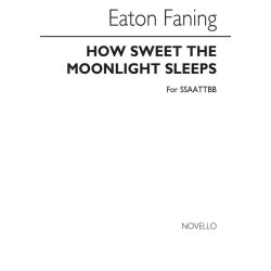 FANING HOW SWEET THE MOONLIGHT SLEEPS SSAATTBB