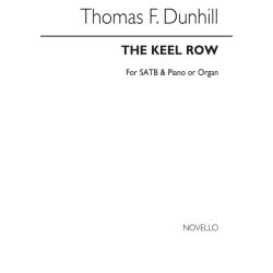 Dunhill: The Keel Row for SATB Chorus with accompaniment