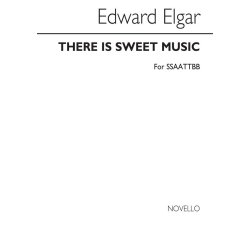 Edward Elgar: There Is Sweet Music (SSAATTBB)