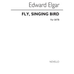 Edward Elgar: Fly, Singing Bird