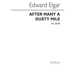 Elgar, E After Many A Dusty Mile Satb