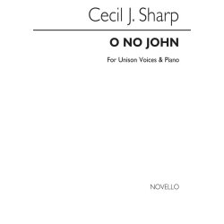 Cecil Sharp: O No John! Unison/Piano