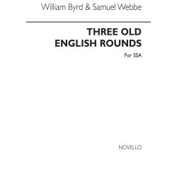 William Byrd/Samuel Webbe: Three Old English Rounds
