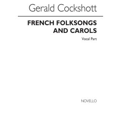 Gerald Wilfred Cockshott: French Folk Songs &amp; Carols - Voice