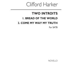 Clifford Harker: Two Introits (Bread Of The World/Come My Way My Truth)
