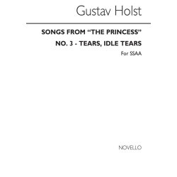 Gustav Holst: Tears, Idle Tears From 'Songs From The Princess' for SSAA