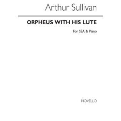 Sullivan, A Orpheus With His Lute Sasa/Piano