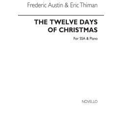 Frederic Austin And Eric Thiman: 12 Days Of Christmas (SSA And Piano)