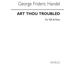 George Frideric Handel: Art Thou Troubled (SSA)