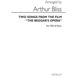 Arthur Bliss: 2 Songs From The Beggars Opera for SSA Chorus and Piano