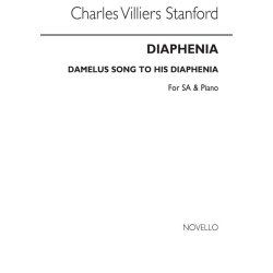 C.V. Stanford: Diaphenia (Damelus' Song To His Diaphenia) Op.49 (SA/Piano)