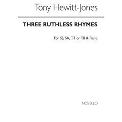 Hewitt-jones, T Three Ruthless Rhymes (Ss, Sa, Tt, Or Tb)/Piano