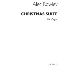 Alec Rowley: Christmas Suite For Organ