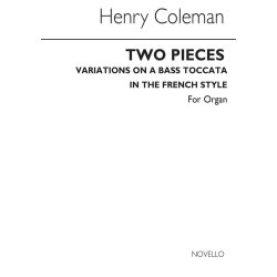 Henry Coleman: Two Pieces For Organ (Variations On A Bass/Toccata In French Style)