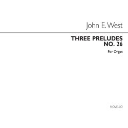John E. West: Three Preludes Organ