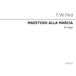 Frederick William Hird: Maestoso Alla Marcia Organ