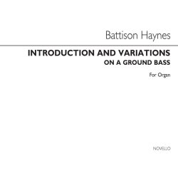 Walter Battison Haynes: Introduction And Variations On A Ground Bass For Organ