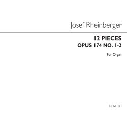 Joseph Rheinberger: Twelve Pieces Op174 Nos.1&2 Organ