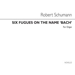 Robert Schumann: Six Fugues On The Name Bach Book 1 (Nos. 1-3)